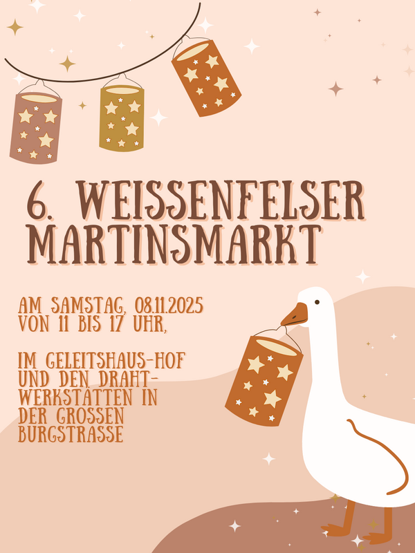 Ankündigung 6. Weissenfelser Martinsmarkt am 08.11.25 mit Martinsgans und Laternen